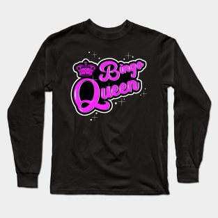 Bingo Queen Bingo Long Sleeve T-Shirt